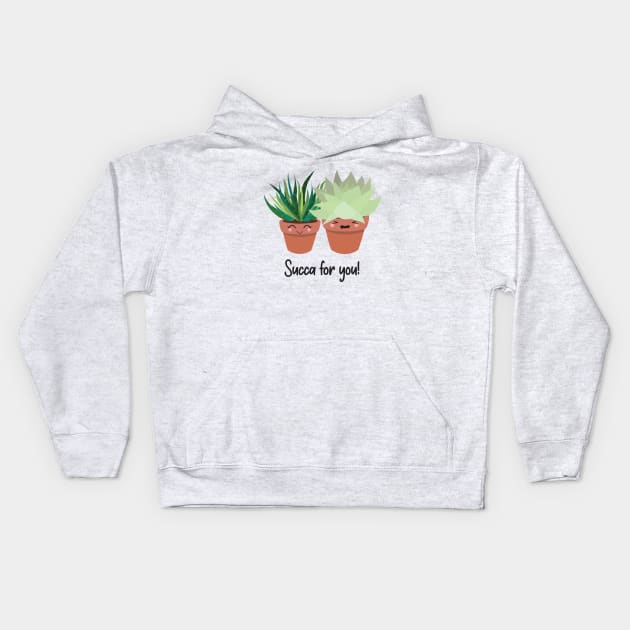 Kawaii Inspired Succulents, Succa for you! Funny Plant Pun! Zebra Succulent and Hen & Chick Succulent Kids Hoodie by Always Growing Boutique